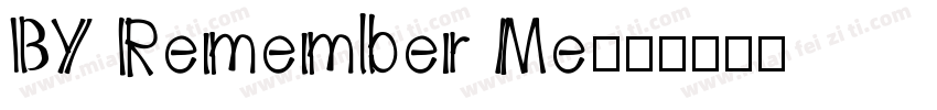 BY Remember Me字体转换